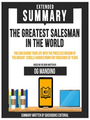 cover image of Extended Summary of the Greatest Salesman In the World--You Can Change Your Life With the Priceless Wisdom of Ten Ancient Scrolls Handed Down For Thousands of Years